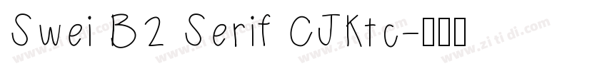 Swei B2 Serif CJKtc字体转换